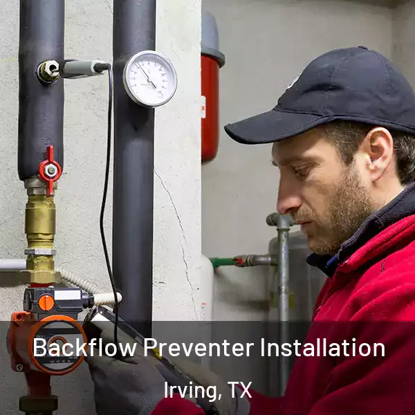  Backflow Preventer Installation Irving, TX