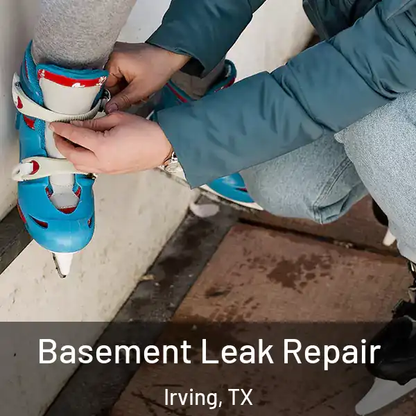  Basement Leak Repair Irving, TX