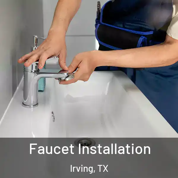 Faucet Installation Irving, TX