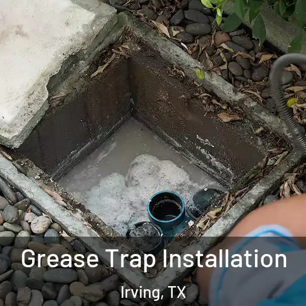  Grease Trap Installation Irving, TX