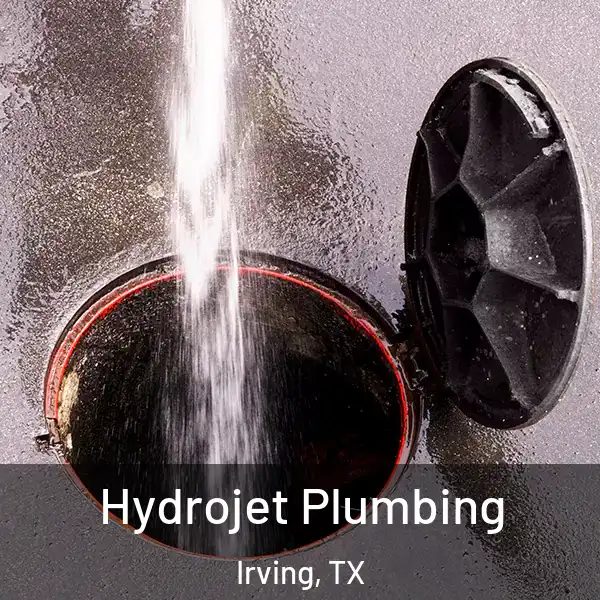  Hydrojet Plumbing Irving, TX