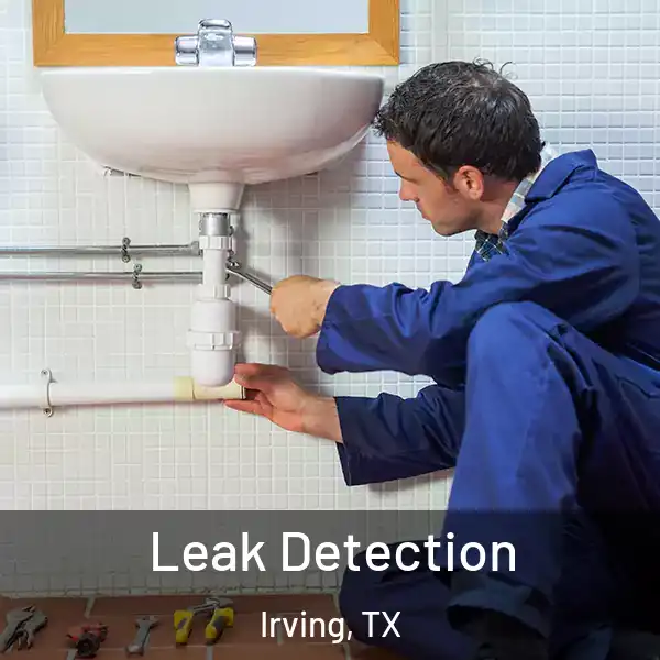  Leak Detection Irving, TX