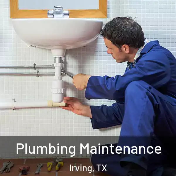  Plumbing Maintenance Irving, TX