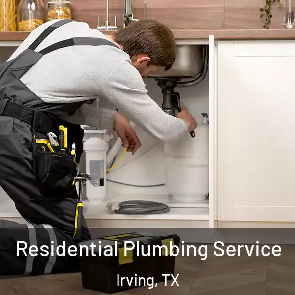  Residential Plumbing Service Irving, TX