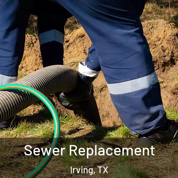  Sewer Replacement Irving, TX