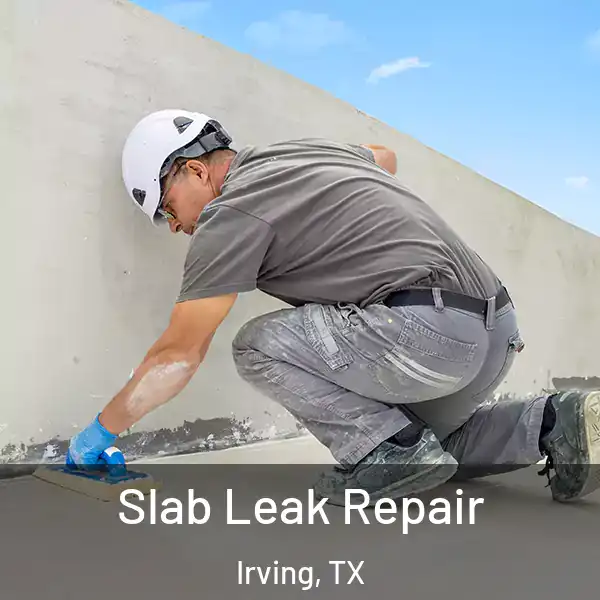  Slab Leak Repair Irving, TX