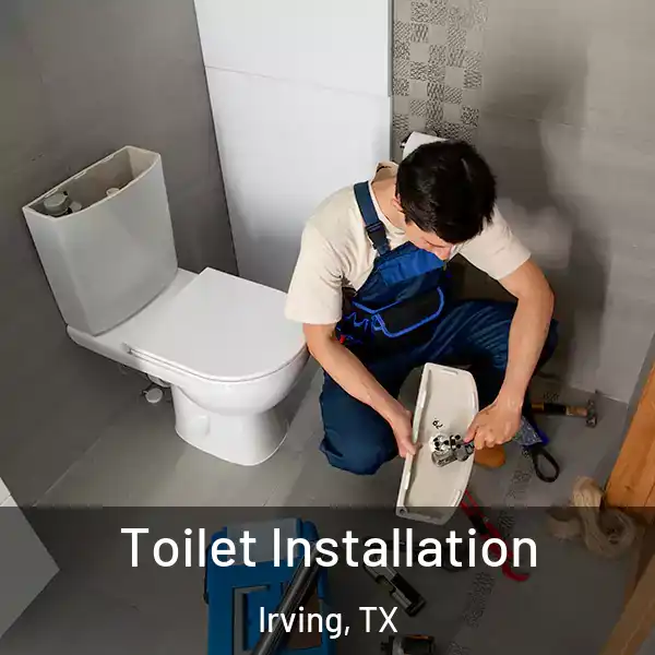  Toilet Installation Irving, TX