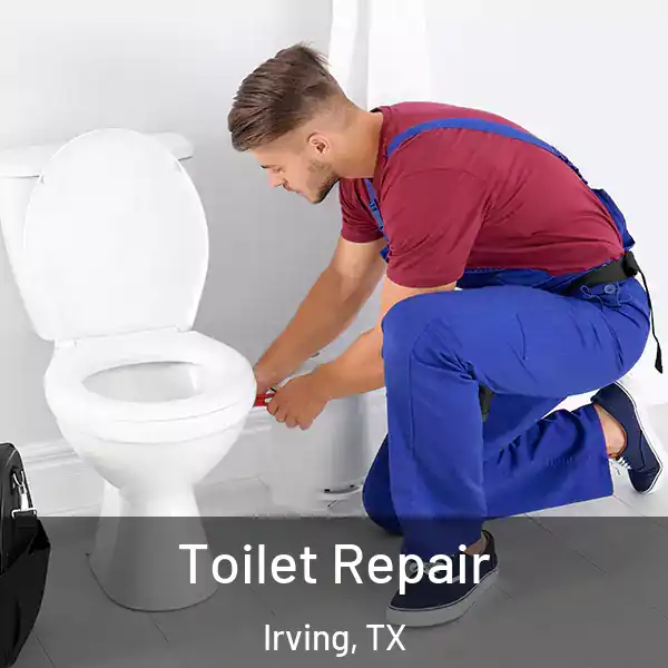  Toilet Repair Irving, TX