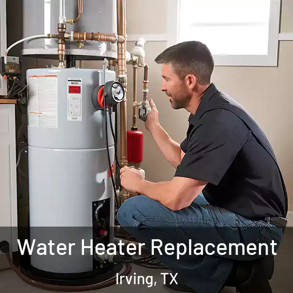  Water Heater Replacement Irving, TX